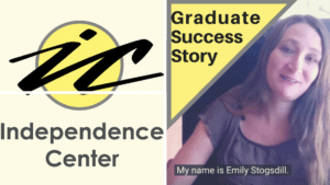 From Learning Disabilities to Happily Married Mother of 2…Independence Center Success Stories